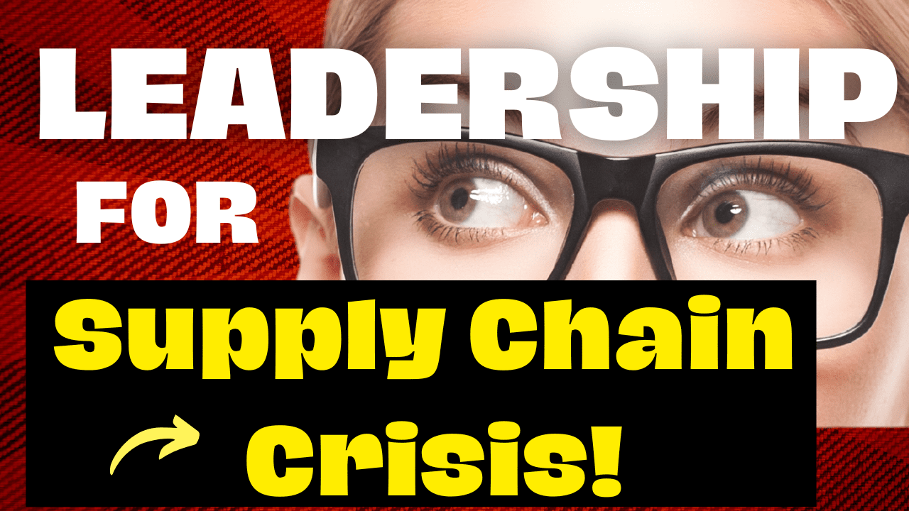 3 Leadership Strategies to Respond in Supply Chain Crisis